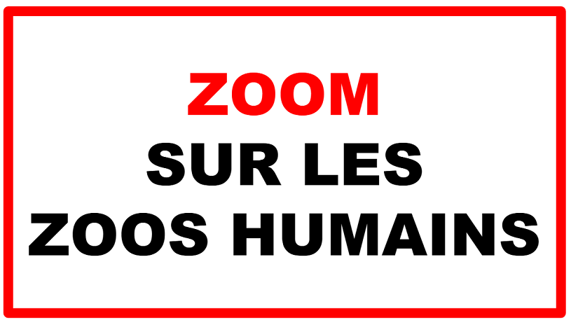 Exposition Zooms sur les zoos humains